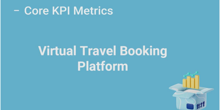 What 5 Metrics Should You Track for Your Virtual Travel Booking ...